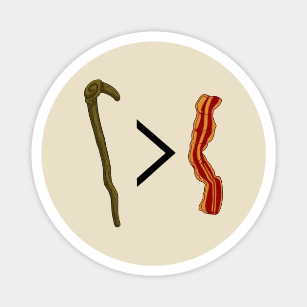 My Stick Is Better Than Bacon Magnet by Ian Moss Creative